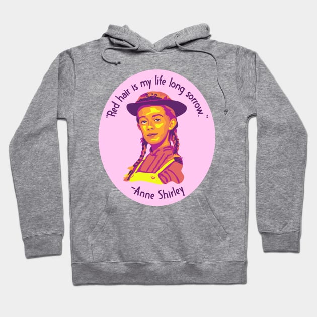 Anne of Green Gables Portrait and Quote Hoodie by Slightly Unhinged